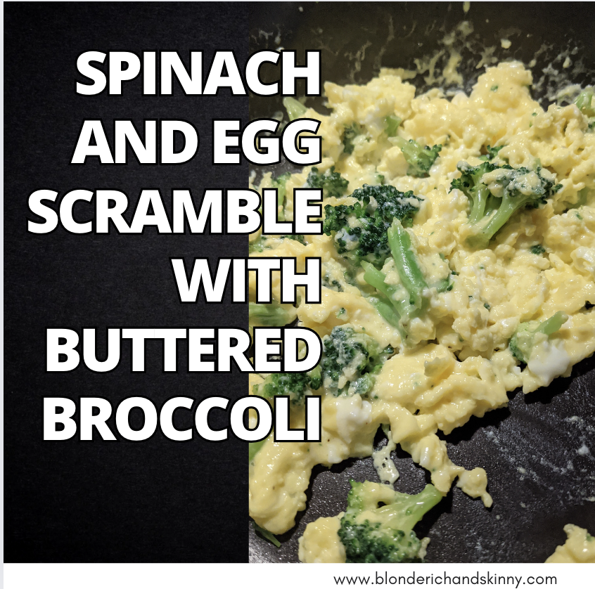 Spinach and Egg Scramble with Buttered Broccoli